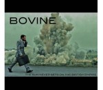 Bovine - The Sun Never Sets On The British Empire