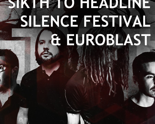 Sikth To Headline Silence Festival Nepal And Euroblast