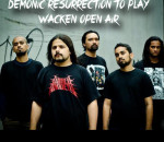 Demonic Resurrection To Play At Wacken Open Air Festival