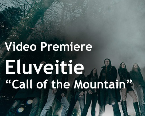 Video Premiere - Eluveitie’s - Call of the Mountain