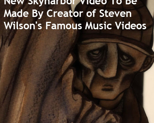 New Skyharbor Video To Be Made By Creator of Steven Wilson's Famous Music Videos